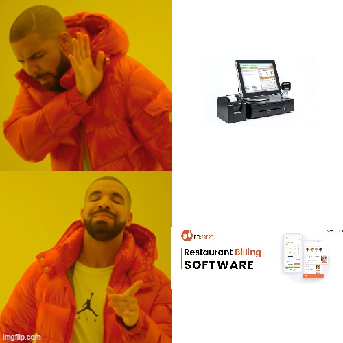 restaurant pos software | image tagged in memes,drake hotline bling | made w/ Imgflip meme maker