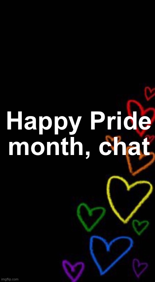 Happy Pride month, chat | made w/ Imgflip meme maker