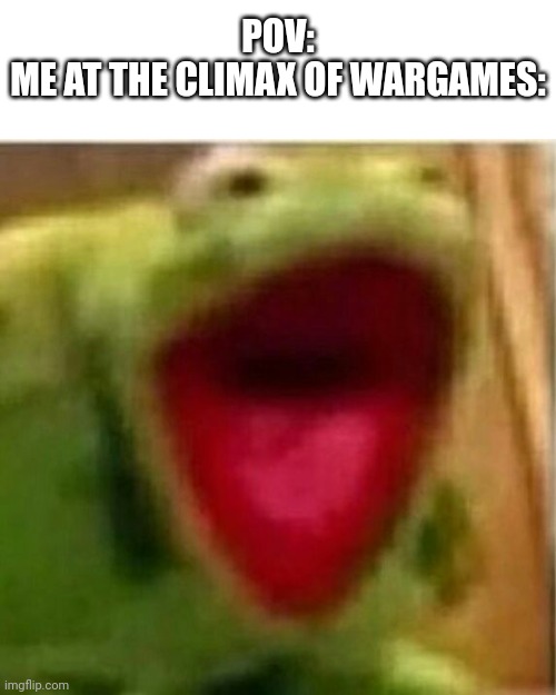 Watch the movie, it's good | POV:
ME AT THE CLIMAX OF WARGAMES: | image tagged in ahhhhhhhhhhhhh,wargames | made w/ Imgflip meme maker
