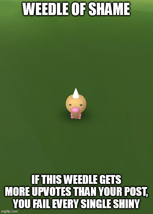 High Quality Weedle of Shame Blank Meme Template