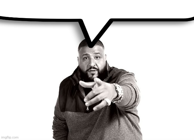 DJ Khaled Another One | image tagged in dj khaled another one | made w/ Imgflip meme maker
