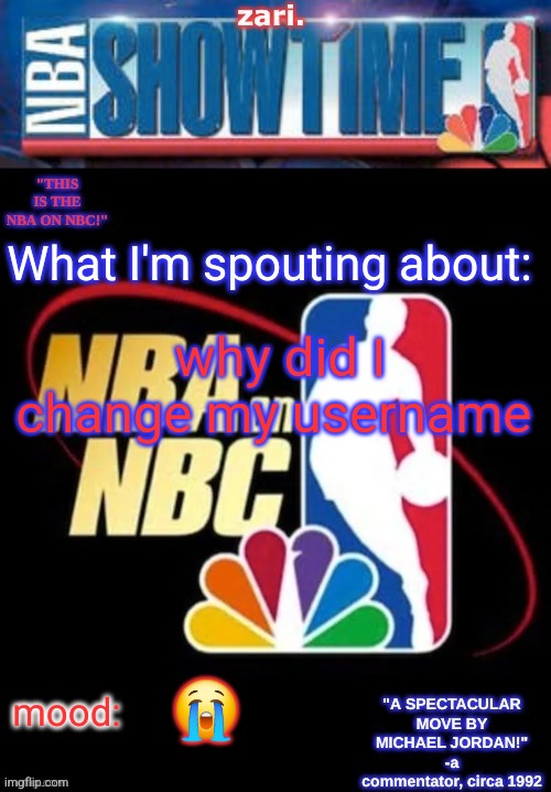 zari.’s NBA on NBC temp | why did I change my username; 😭 | image tagged in zari s nba on nbc temp | made w/ Imgflip meme maker