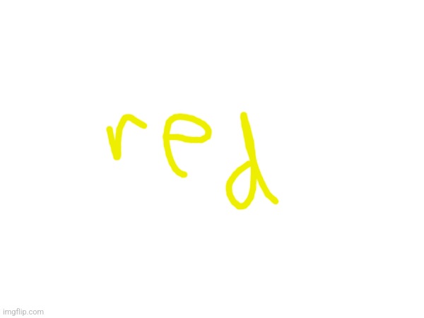 red | made w/ Imgflip meme maker