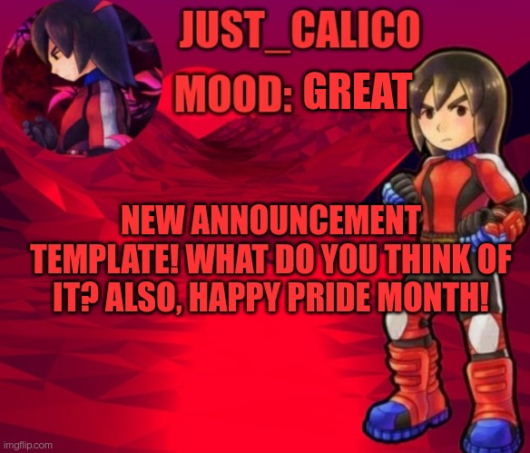 It's finally pride month! :) | GREAT; NEW ANNOUNCEMENT TEMPLATE! WHAT DO YOU THINK OF IT? ALSO, HAPPY PRIDE MONTH! | image tagged in just_calico's mii brawler announcement template | made w/ Imgflip meme maker