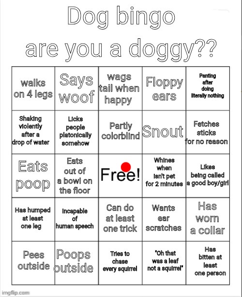 im not a dog | image tagged in dog bingo | made w/ Imgflip meme maker