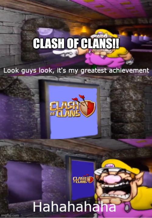 Clash of clans is my favorite game next to pixel gun 3D! | CLASH OF CLANS!! | image tagged in wario's greatest achievement | made w/ Imgflip meme maker