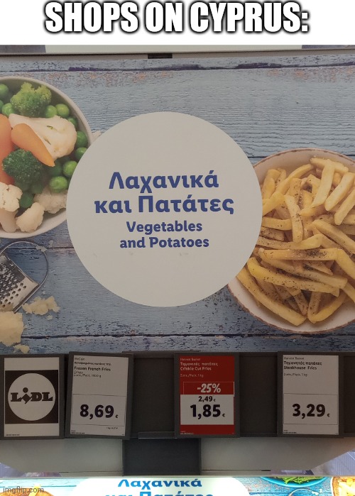 SO POTATOES AREN'T VEGETABLES?! | SHOPS ON CYPRUS: | image tagged in you had one job,potato | made w/ Imgflip meme maker