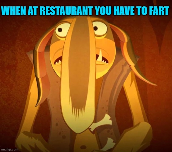 WHEN AT RESTAURANT YOU HAVE TO FART | made w/ Imgflip meme maker