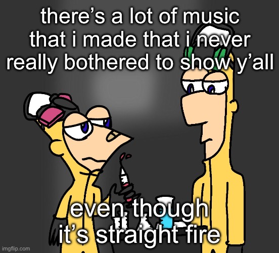 sorry | there’s a lot of music that i made that i never really bothered to show y’all; even though it’s straight fire | image tagged in breaking summertime | made w/ Imgflip meme maker