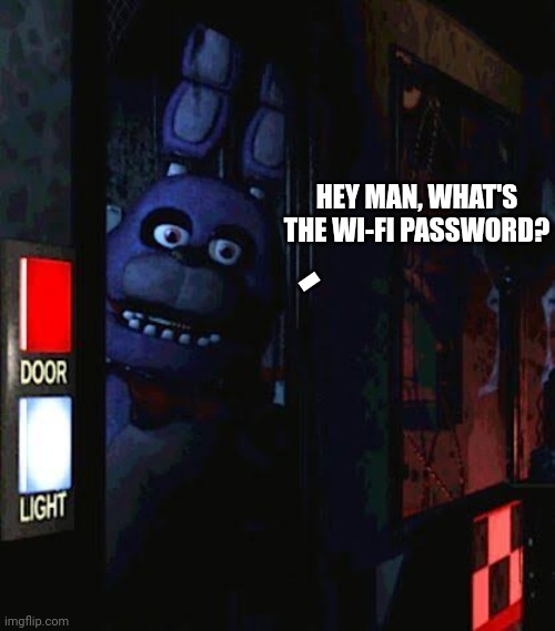 (mod:1987) | -; HEY MAN, WHAT'S THE WI-FI PASSWORD? | made w/ Imgflip meme maker