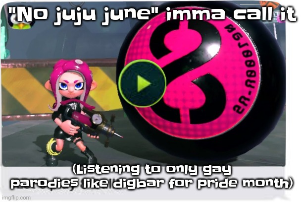 I'm close to failing no juju June ☠️ like | "No juju june" imma call it; (Listening to only gay parodies like digbar for pride month) | image tagged in let's play 8 ball | made w/ Imgflip meme maker