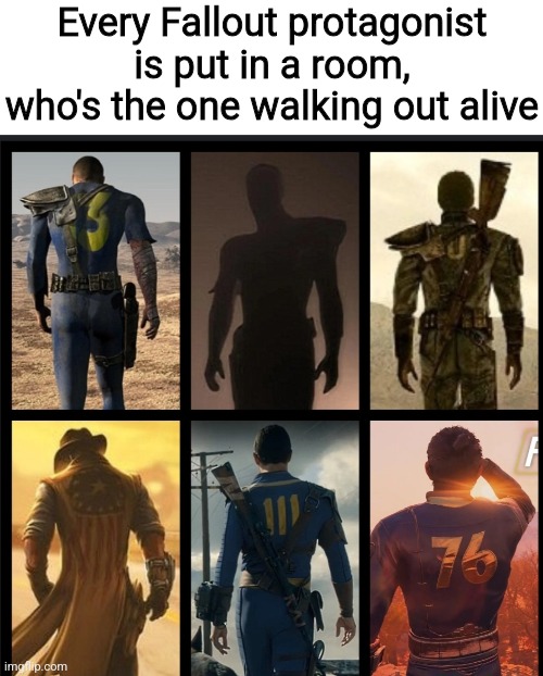 Every Fallout protagonist is put in a room, who's the one walking out alive | made w/ Imgflip meme maker