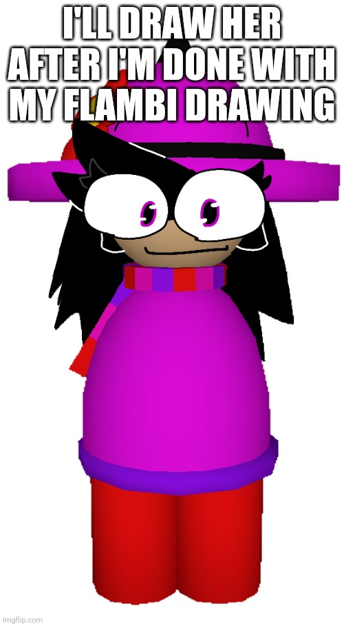 Bamina | I'LL DRAW HER AFTER I'M DONE WITH MY FLAMBI DRAWING | image tagged in bamina,drawing,flambi,vsbanbodi,beyond travels,dave and bambi | made w/ Imgflip meme maker