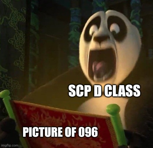 Picture of 096 | SCP D CLASS; PICTURE OF 096 | image tagged in if the dragon scroll wasn't blank,jpfan102504 | made w/ Imgflip meme maker
