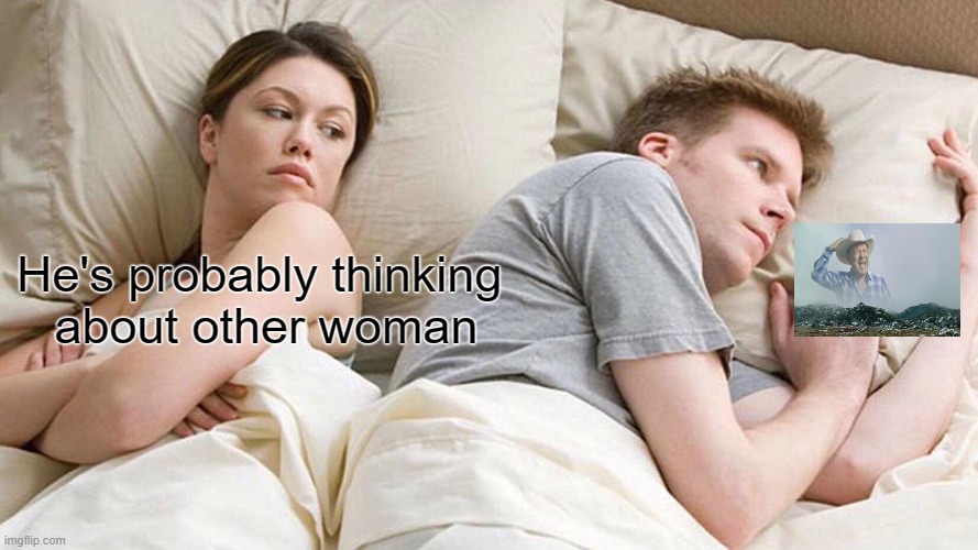 Jimmy Barnes | He's probably thinking 
about other woman | image tagged in memes,i bet he's thinking about other women | made w/ Imgflip meme maker