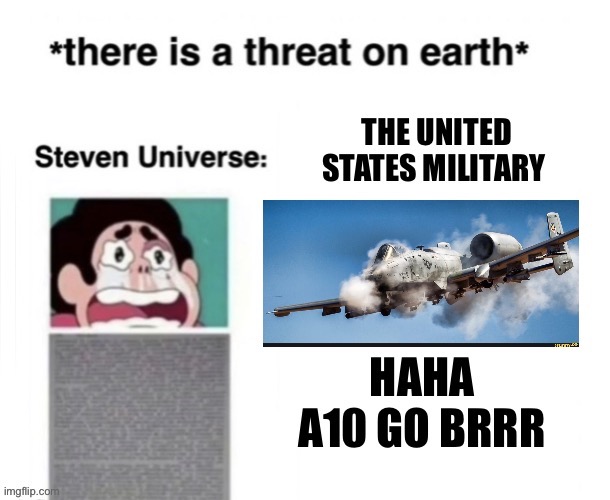 Haha A10 go Brrr | image tagged in us military,america | made w/ Imgflip meme maker