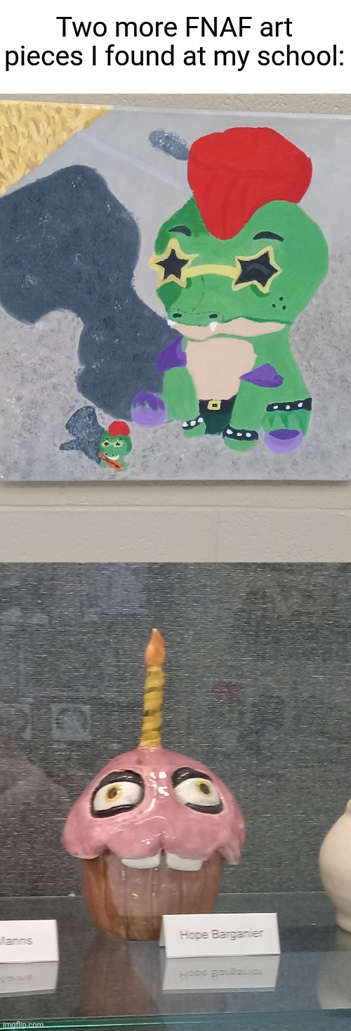 Yes. These are both real. | Two more FNAF art pieces I found at my school: | image tagged in fnaf,art | made w/ Imgflip meme maker