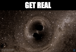 Get Real - Imgflip