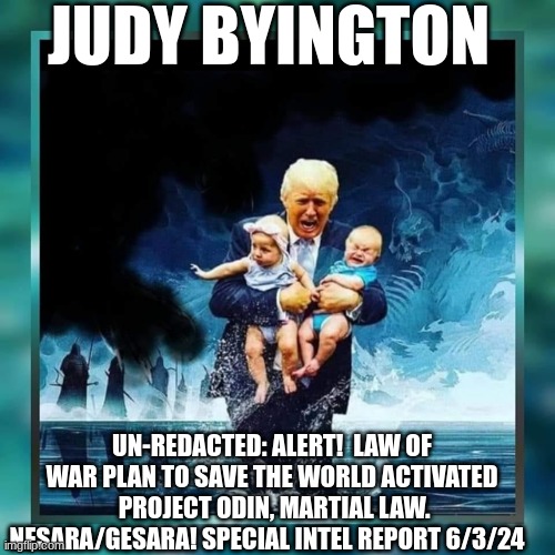 Judy Byington: Un-Redacted: Alert!  Law of War Plan to Save the World Activated  Project Odin, Martial Law. NESARA/GESARA! Special Intel Report 6/3/24 (Video) 