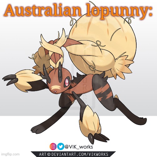 Australian lopunny: | image tagged in lopunny | made w/ Imgflip meme maker