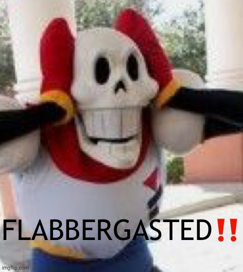 FLABBERGASTED‼️ | made w/ Imgflip meme maker