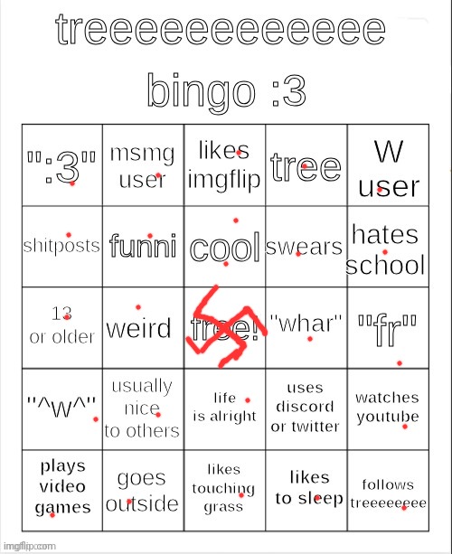 treeeeeeeeee bingo :3 | image tagged in treeeeeeeeee bingo 3 | made w/ Imgflip meme maker