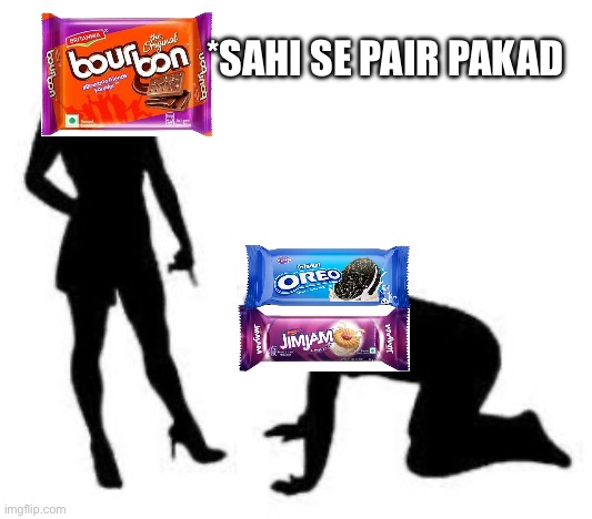 bourbon | *SAHI SE PAIR PAKAD | image tagged in i believe in supremacy | made w/ Imgflip meme maker