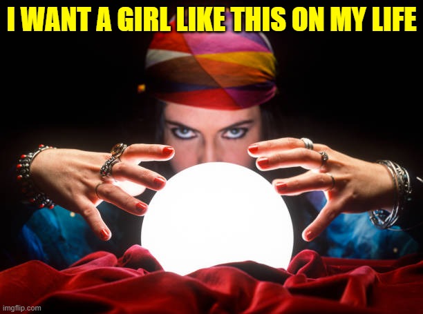 I WANT A GIRL LIKE THIS ON MY LIFE | made w/ Imgflip meme maker