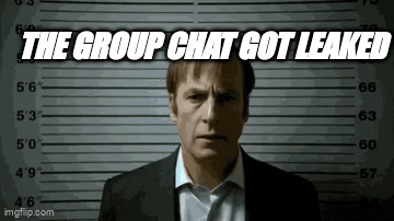 the group chat got leaked - Imgflip