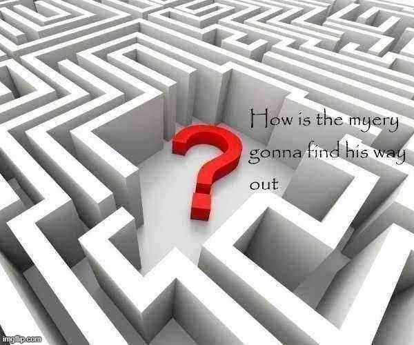 The myery is stuck | image tagged in the myery is stuck | made w/ Imgflip meme maker