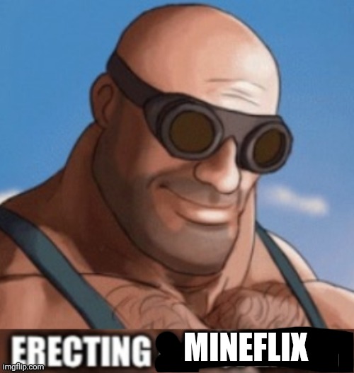 Erecting a dispenser | MINEFLIX | image tagged in erecting a dispenser | made w/ Imgflip meme maker
