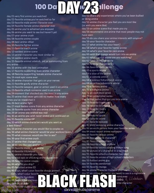 100 day anime challenge | DAY 23; BLACK FLASH | image tagged in 100 day anime challenge | made w/ Imgflip meme maker