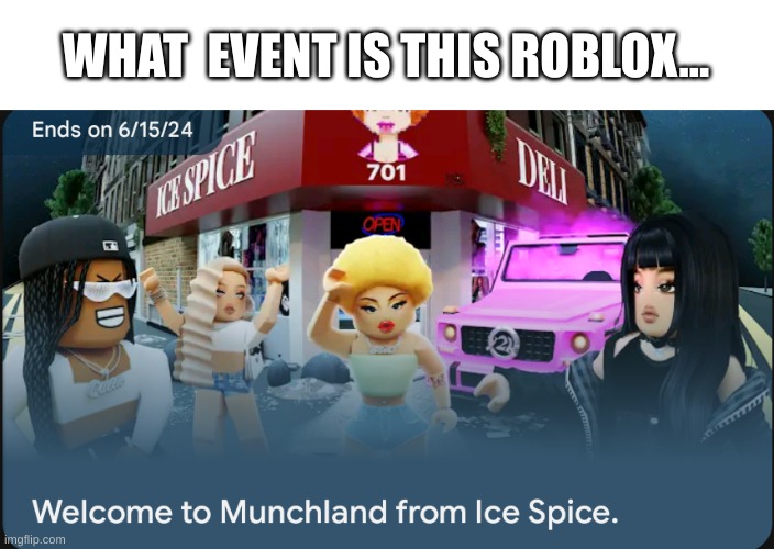 can someone tell me what's going with this? | WHAT  EVENT IS THIS ROBLOX... | image tagged in urmm,roblox | made w/ Imgflip meme maker