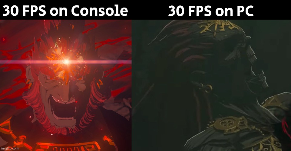 30 FPS is a nightmare for PC, while for Console a Dream. | 30 FPS on Console; 30 FPS on PC | image tagged in memes,funny,console,pc,fps | made w/ Imgflip meme maker