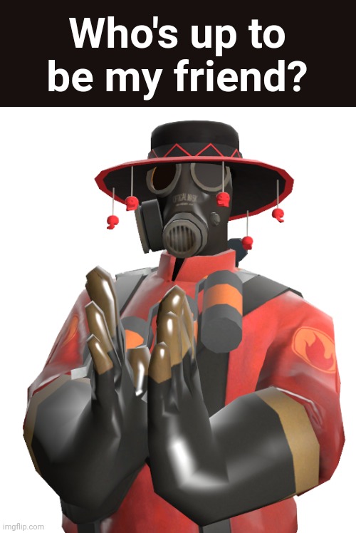 yoinky sploinky rook go herey | Who's up to be my friend? | made w/ Imgflip meme maker