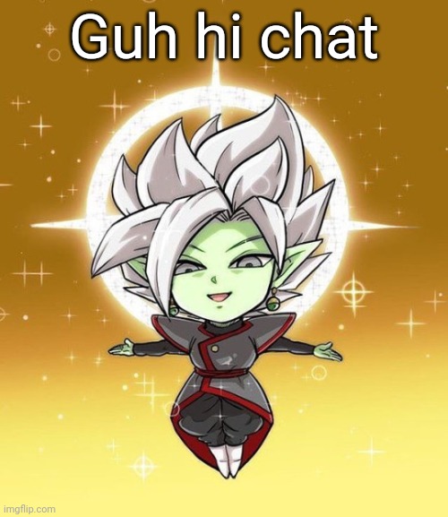 Chibi Zamasu | Guh hi chat | image tagged in chibi zamasu | made w/ Imgflip meme maker