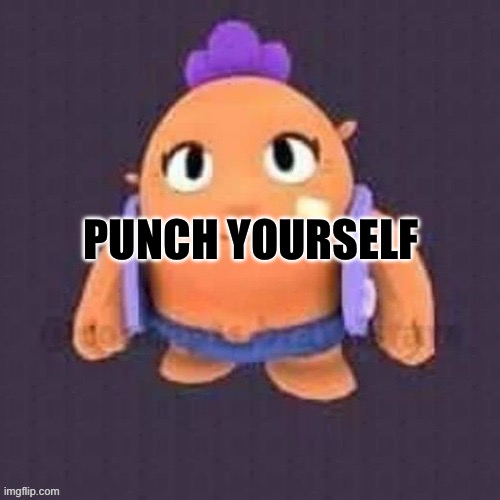 PUNCH YOURSELF | made w/ Imgflip meme maker