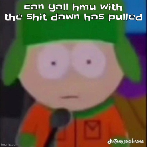 whar? | can yall hmu with the shit dawn has pulled | image tagged in whar | made w/ Imgflip meme maker