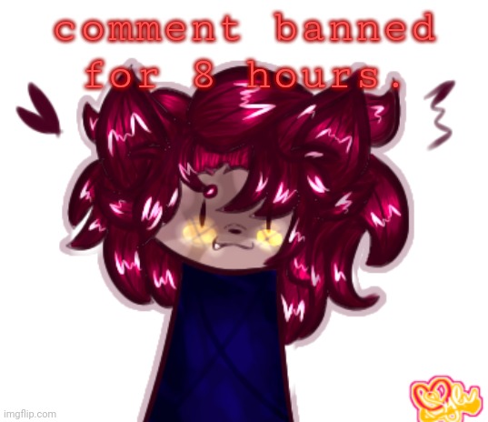 womp | comment banned for 8 hours. | made w/ Imgflip meme maker