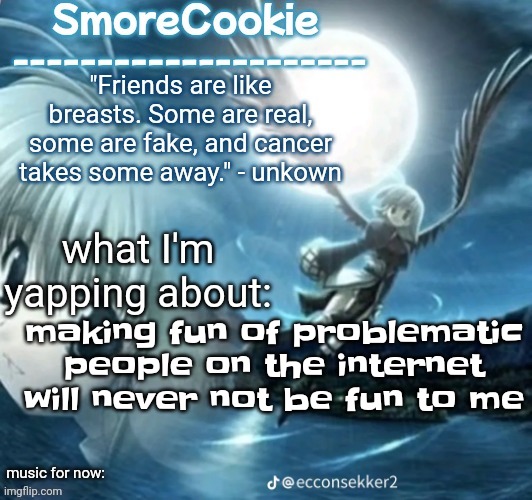 tweaks nightcore ass template | making fun of problematic people on the internet will never not be fun to me | image tagged in tweaks nightcore ass template | made w/ Imgflip meme maker