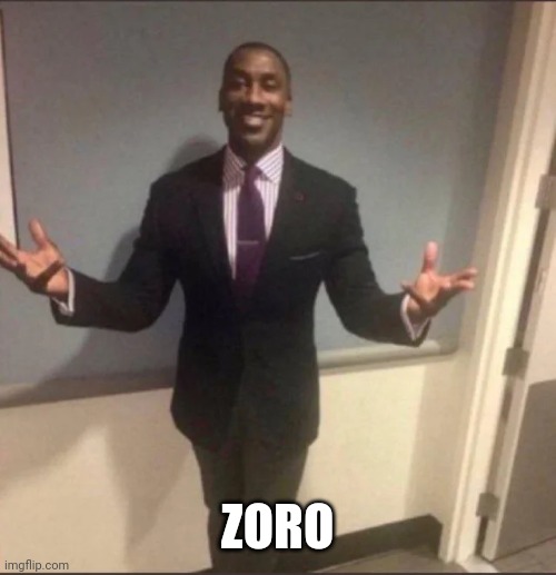 black guy in suit | ZORO | image tagged in black guy in suit | made w/ Imgflip meme maker