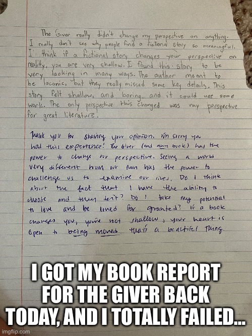 Welp… | I GOT MY BOOK REPORT FOR THE GIVER BACK TODAY, AND I TOTALLY FAILED… | made w/ Imgflip meme maker