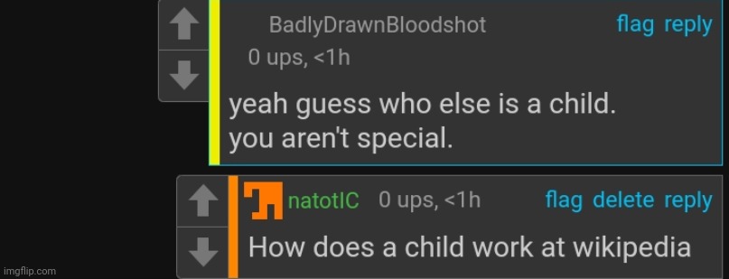 I intentionally look stupid so I can find flaws in mfs logic. So when you go like "nat you dont know shit" prepare. | made w/ Imgflip meme maker