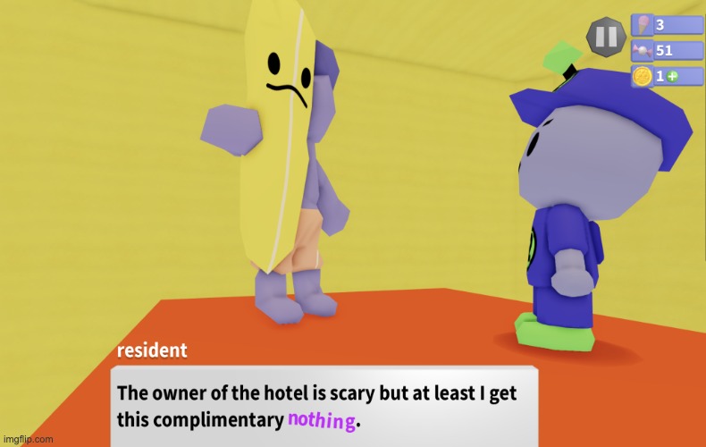 The owner of this hotel is scary, but at least I get this | image tagged in the owner of this hotel is scary but at least i get this | made w/ Imgflip meme maker
