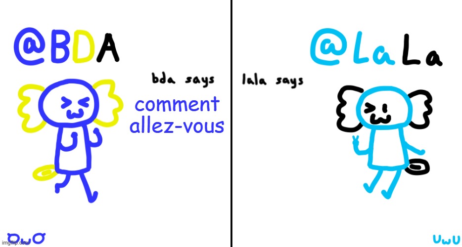 bda and lala announcment temp | comment allez-vous | image tagged in bda and lala announcment temp | made w/ Imgflip meme maker