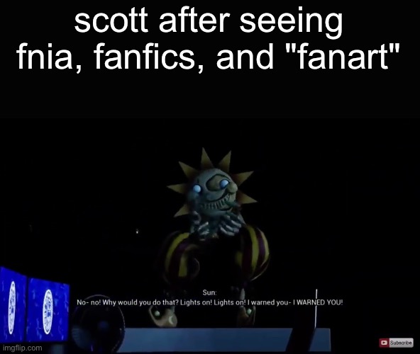 lol | scott after seeing fnia, fanfics, and "fanart" | image tagged in no why would you do that | made w/ Imgflip meme maker