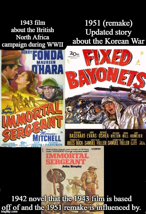 Immortal Sergeant novel and films | image tagged in immortal sergeant,fixed bayonets,jim brophy,google images,memes,ww2 and korean war | made w/ Imgflip meme maker