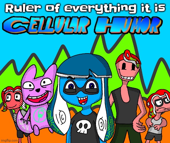 Story of cellular humor | Ruler of everything it is | image tagged in story of cellular humor | made w/ Imgflip meme maker