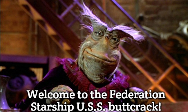 Rigel - Farscape | Welcome to the Federation Starship U.S.S. buttcrack! | image tagged in rigel - farscape,slavic | made w/ Imgflip meme maker