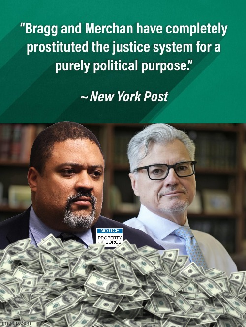 Bragg and Merchan prostitutes | image tagged in judge juan merchan,cash | made w/ Imgflip meme maker